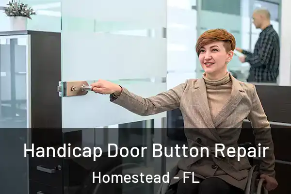  Handicap Door Button Repair Homestead - FL