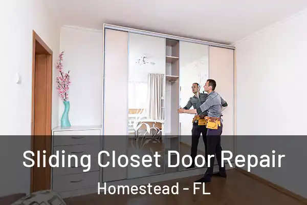  Sliding Closet Door Repair Homestead - FL